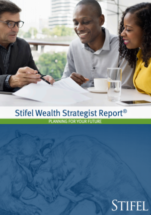 Stifel Wealth Strategist Report®